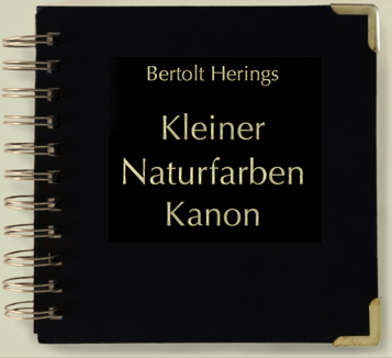 Bertolt Herings Kleiner Naturfarben-Kanon